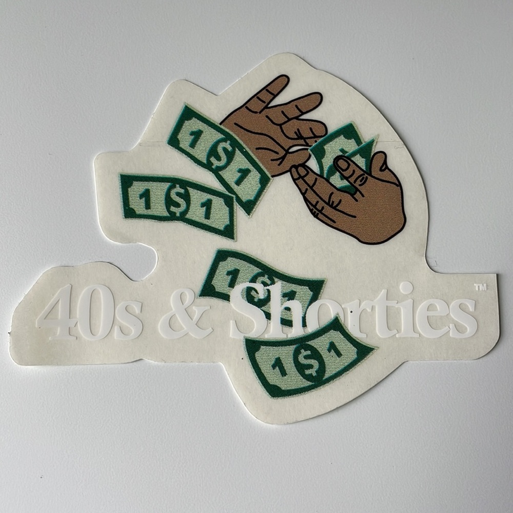 40s & Shorties money hands sticker